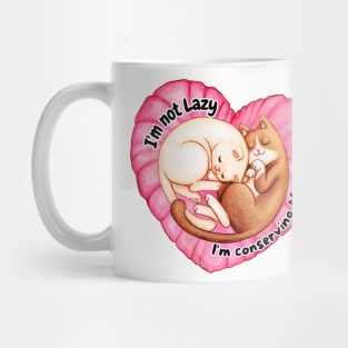 I'm not lazy I'm conserving Meows Beta Mug